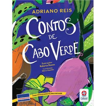 Volta Ao Mundo Falando Português - Contos De Cabo Verde - 1