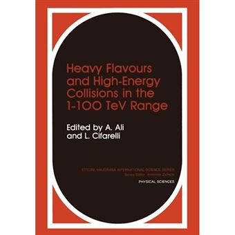Heavy Flavours and High-Energy Collisions in the 1-100 TeV Range - Paperback - 2013 - 1