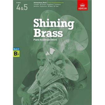 Shining Brass, Book 2, Piano Accompaniment B flat : 18 Pieces for Brass, Grades 4 & 5 - 1