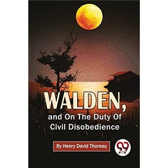 Walden And On The Duty Of Civil Disobedience - 1