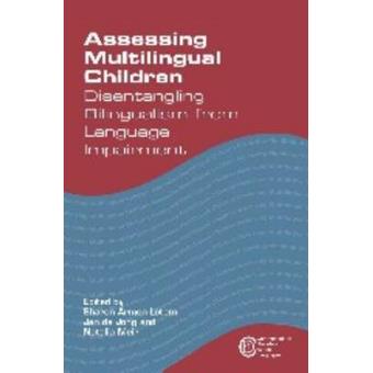 Assessing Multilingual Children - Disentangling Bilingualism from Language Impairment - Hardback - 2015 - 1
