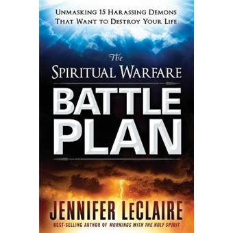 Spiritual Warfare Battle Plan, The Unmasking 15 Harassing Demons That Want To Destroy Your Life - 1