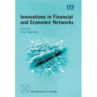 Innovations In Financial And Economic Networks New Dimensions In Networks Series - 1