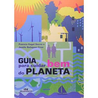 Guia Para Cuidar Bem Do Planeta - 1