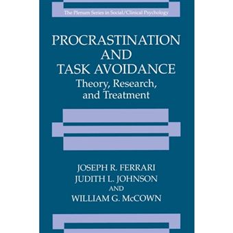 Procrastination and Task Avoidance - Theory, Research, and Treatment - Paperback - 2013 - 1