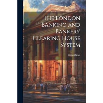 The London Banking And Bankers Clearing House System - 1