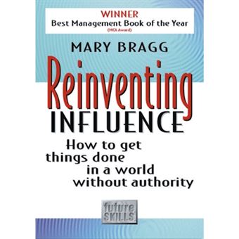 Re-inventing Influence - How to Get Things Done in a World without Authority - Paperback - 1996 - 1