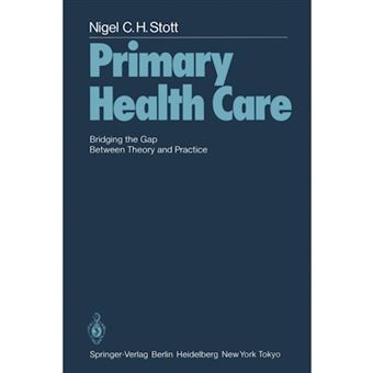 Primary Health Care - Bridging the Gap Between Theory and Practice - Paperback - 1983 - 1