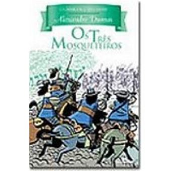 Os Tres Mosqueteiros. Classicos Universais - 1