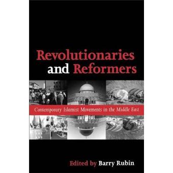 Revolutionaries And Reformers Contemporary Islamist Movements In The Middle East - 1