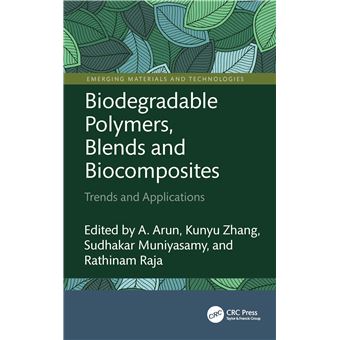 Biodegradable Polymers, Blends and Biocomposites: Trends and Applications (Emerging Materials and Technologies) - 1