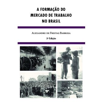 A Formação Do Mercado De Trabalho No Brasil - 1