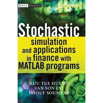 Stochastic Simulation and Applications in Finance with MATLAB Programs - 1