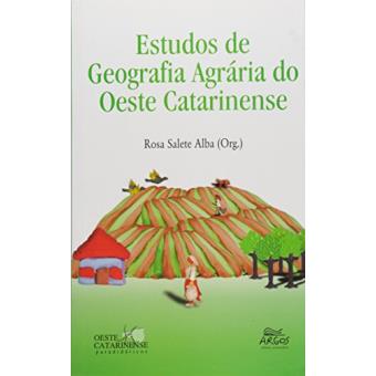 Estudos de Geografia Agrária do Oeste Catarinense - 1