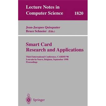 Smart Card. Research and Applications - Third International Conference, Cardis'98 Louvain-LA-Neuve, Belgium, September 14-16, 1998 Proceedings - Paperback - 2000 - 1