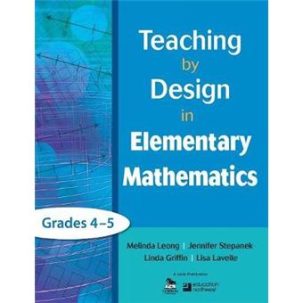 Teaching by Design in Elementary Mathematics, Grades 4-5 - Paperback - 2011 - 1