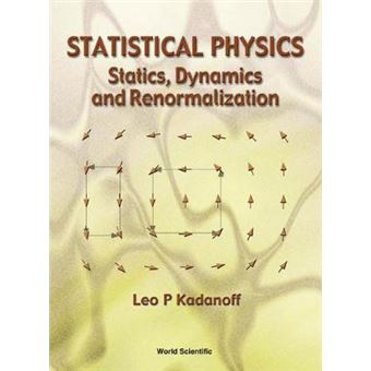 Statistical Physics - Statics, Dynamics and Renormalization - Hardback - 2000 - 1