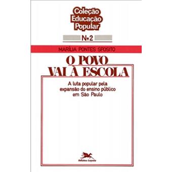 O Povo Vai à Escola. A Luta Popular Pela Expansão do Ensino Público em São Paulo - 1