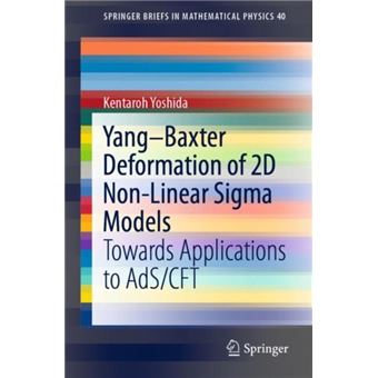 Yangbaxter Deformation Of 2D Nonlinear Sigma Models Towards Applications To Adscft 40 Springerbriefs In Mathematical Physics, 40 - 1