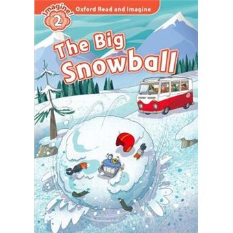 Oxford Read And Imagine Level 2 The Big Snowball - 1