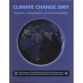 Climate Change 2001, Impacts, Adaptation, and Vulnerability - Contribution of Working Group II to the Third Assessment Report of the Intergovernmental Panel on Climate Change - Paperback - 2001 - 1