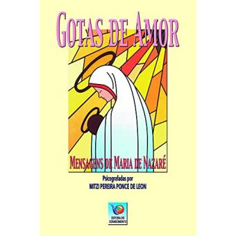 Gotas De Amor: Mensagens De Maria De Nazaré - 1