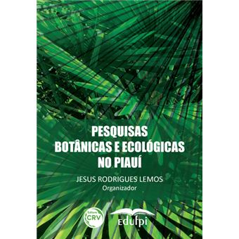 Pesquisas Botânicas E Ecológicas No Piauí - 1