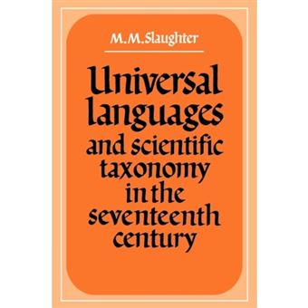 Universal Languages and Scientific Taxonomy in the Seventeenth Century - Paperback - 2010 - 1