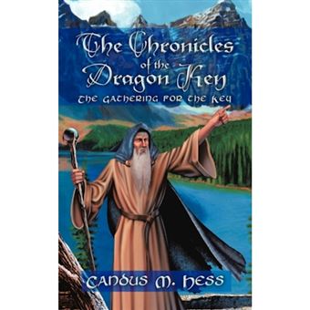 The Chronicles of the Dragon Key - The Gathering for the Key - Paperback - 2010 - 1