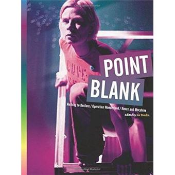Point Blank - Nothing to Declare, Operation Wonderland and Roses and Morphine - Paperback - 2007 - 1