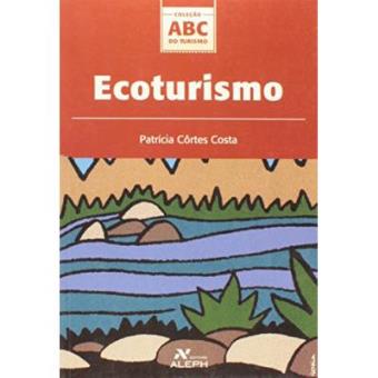 Ecoturismo - Coleção Abc Do Turismo - 1