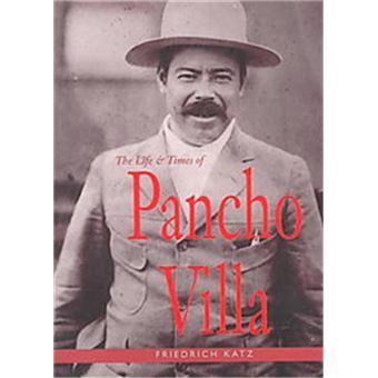 The Life And Times Of Pancho Villa - 1