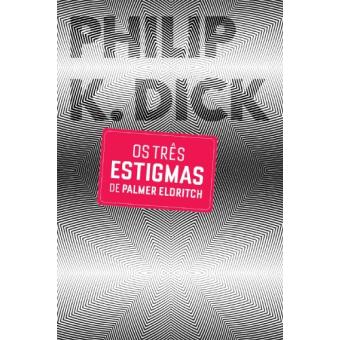 Três Estigmas De Palmer Eldritch - 1