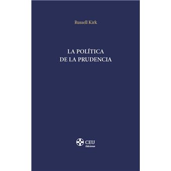 La Política De La Prudencia - 1