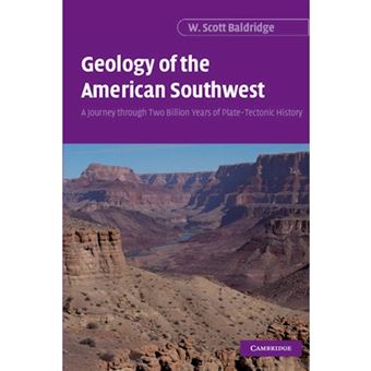 Geology of the American Southwest - A Journey Through Two Billion Years of Plate-Tectonic History - Hardback - 2004 - 1