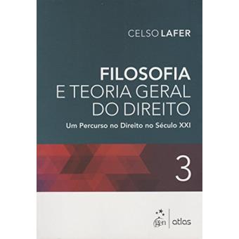 Filosofia e Teoria Geral do Direito. Um Percurso no Direito no Século XXI - Volume 3 - 1