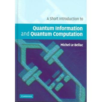A Short Introduction to Quantum Information and Quantum Computation - Hardback - 2006 - 1