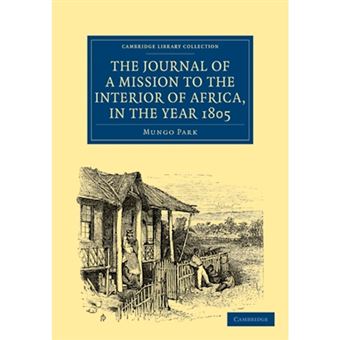 The Journal of a Mission to the Interior of Africa, in the Year 1805 - Paperback - 2011 - 1