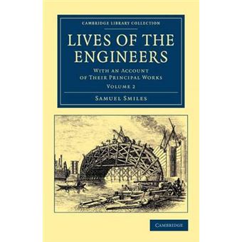 " Lives of the Engineers - With an Account of Their Principal Works; Comprising Also a History of Inland Communication in Britain - Paperback - 2012" - 1
