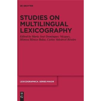 Studies On Multilingual Lexicography Lexicographica Series Maior, 157 - 1