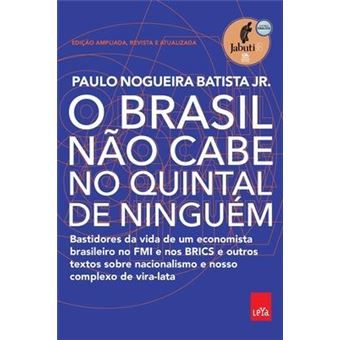 O Brasil nao cabe no quintal de ninguem - Edicao ampliada, revista e a atualizada - 1