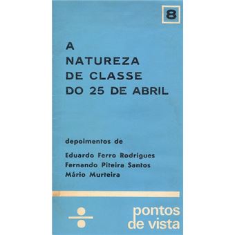 A natureza de classe do 25 de abril. - 1