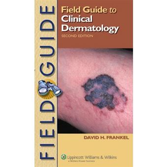 Field Guide to Clinical Dermatology - Paperback - 2006 - 1