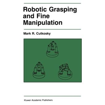 Robotic Grasping and Fine Manipulation - Paperback - 2012 - 1