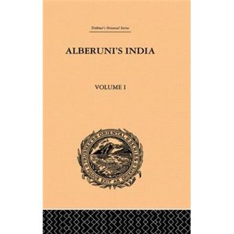 Alberuni's India - An Account of the Religion, Philosophy, Literature, Geography, Chronology, Astronomy, Customs, Laws and Astrology of India - Hardback - 2000 - 1