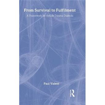 From Survival To Fulfilment A Framework For Traumatology Series In Trauma And Loss - 1