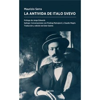 La Antivida De Italo Svevo - 1