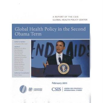Global Health Policy In The Second Obama Term (Report) (Csis Reports) - [Version Originale] - 1