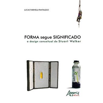Forma Segue Significado: o Design Conceitual de Stuart Walker - 1