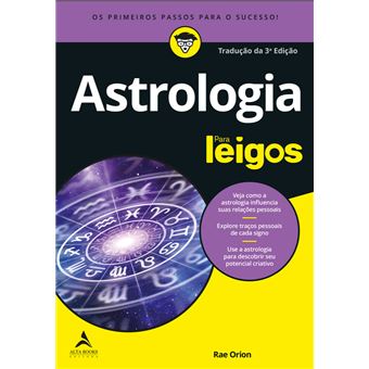 Astrologia Para Leigos: os Primeiros Passos Para o Sucesso - 1